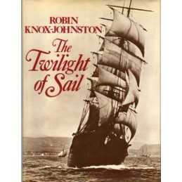 Twilight of Sail by Knox-Johnston, Robin Hardback Book