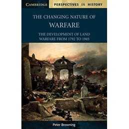 The Changing Nature of Warfare: 1792 - 1945 (Cam... by Browning, Peter Paperback