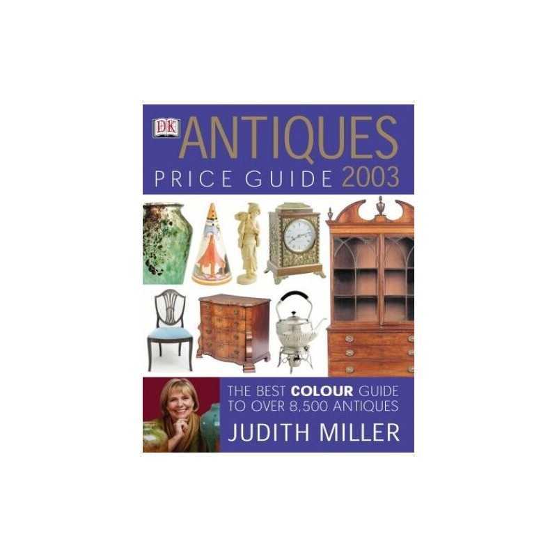 Antiques Price Guide 2003 (Judith Millers Price G... by Miller, Judith Hardback