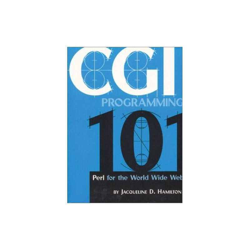 Cgi Programming 101: Perl for the WWW by Hamilton, Jacqueline D. Paperback Book