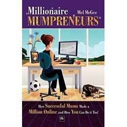 Millionaire Mumpreneurs: How Successful Mums Made a M... by McGee, Mel Paperback