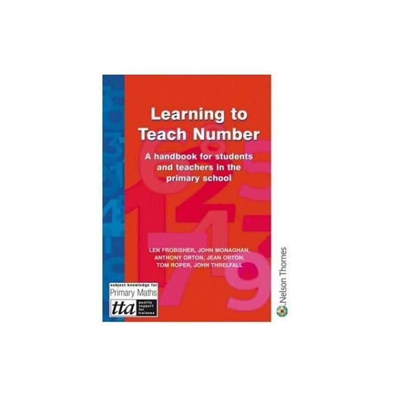 Learning to Teach Number: A Handbook for Student... by Threlfall, John Paperback