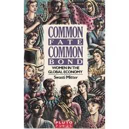 Common Fate, Common Bond: Women in the Global Eco... by Mitter, Swasti Paperback