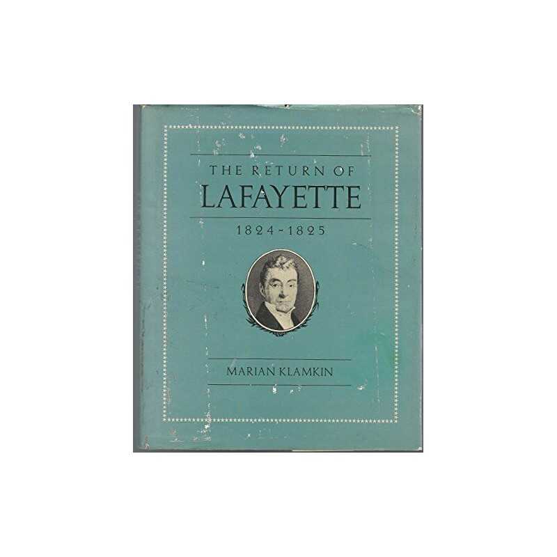 The Return Of Lafayette 1824- 1825, Klamkin, Marian