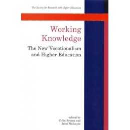 Working Knowledge: The New Vocationalism and Higher ...