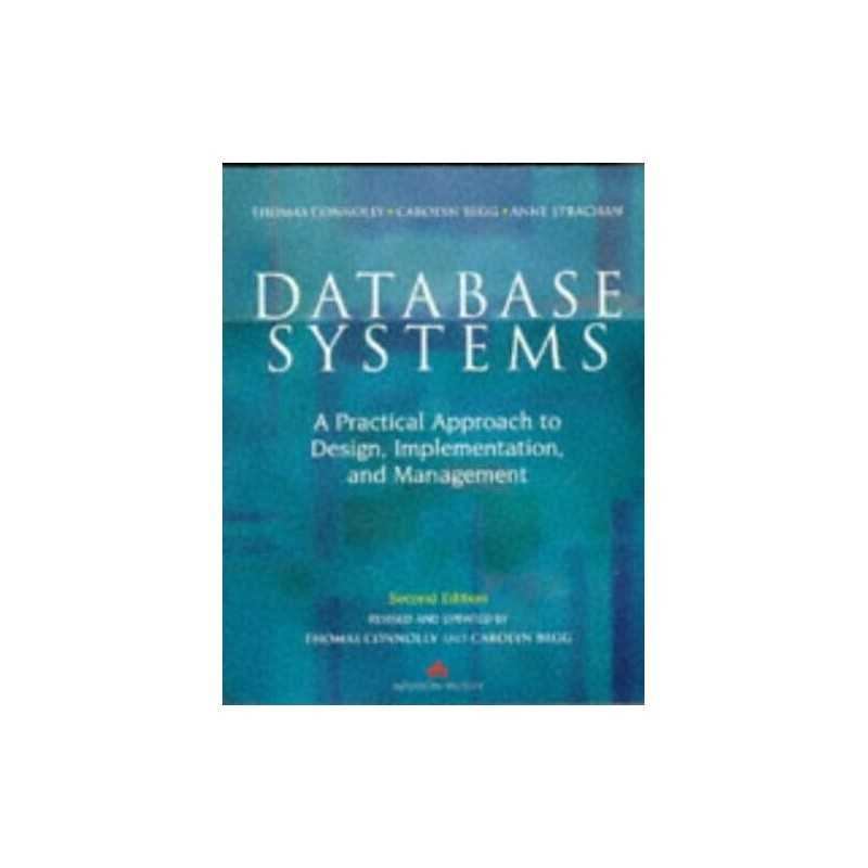 Database Systems: A Practical Approach to Desig... by Begg, Carolyn E. Paperback