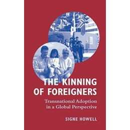 Kinning of Foreigners: Transnational ..., Howell, Signe