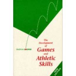 The Development of Games and Athletic Skills by Cooper, Andrew Paperback Book