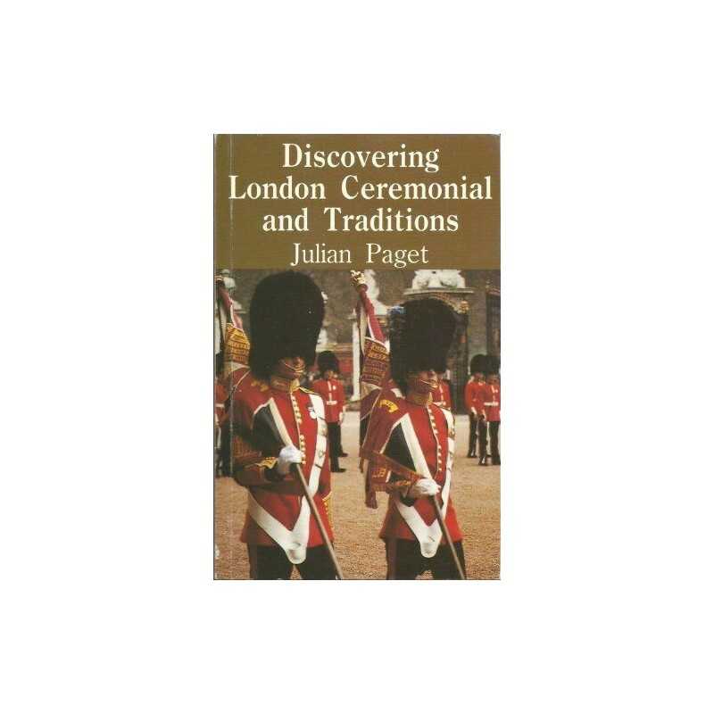 London Ceremonial and Traditions (Discovering S.) by Paget, Julian Paperback The