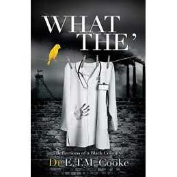 What The: Reflections of a Black Country by Cooke, Dr E TM Book  Fast