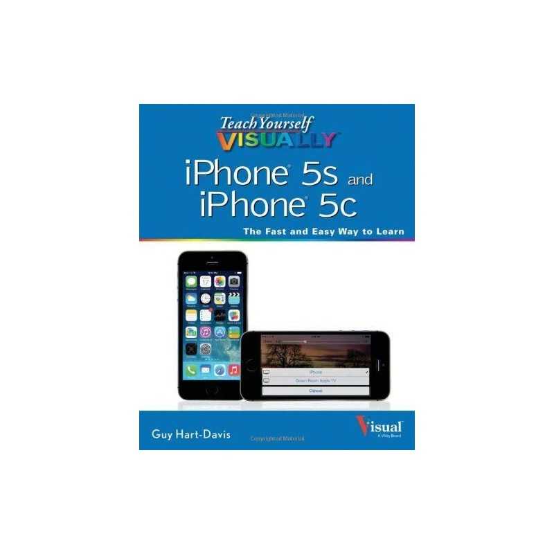 Teach Yourself Visually iPhone 5s and iPhone 5c (Teach You... by Hart-Davis, Guy