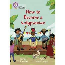 How to become a Calypsonian: Band 1..., Collins, Desryn