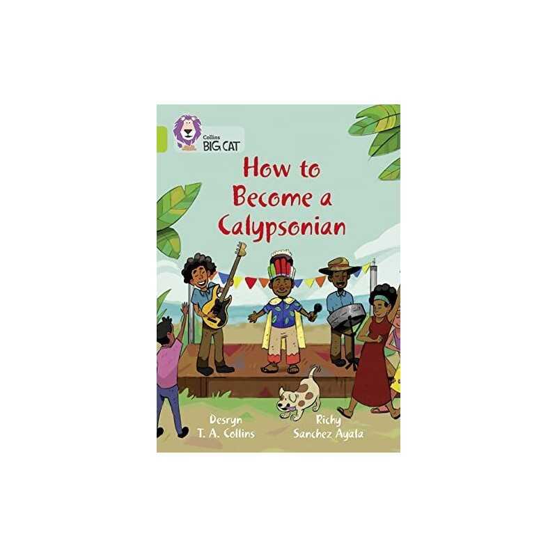 How to become a Calypsonian: Band 1..., Collins, Desryn