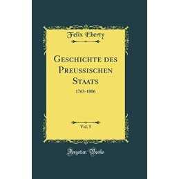 Geschichte des Preu?ischen Staats, Vo..., Eberty, Felix