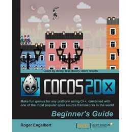 Cocos2d-X by Example Beginners Guide, Engelbert, Roger