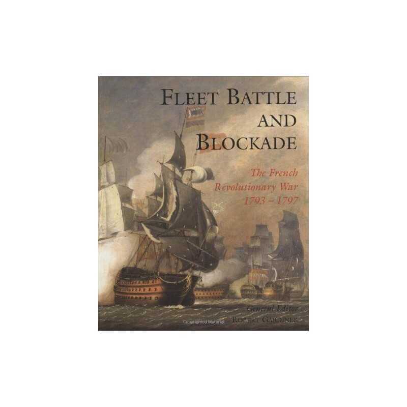 Fleet Battle and Blockade: The French Revolutionary War 1793-1797 Paperback Book