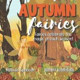 Autumn Fairies: Fairies Celebrate the Magic of Each Seaso... by Spencer, Melissa