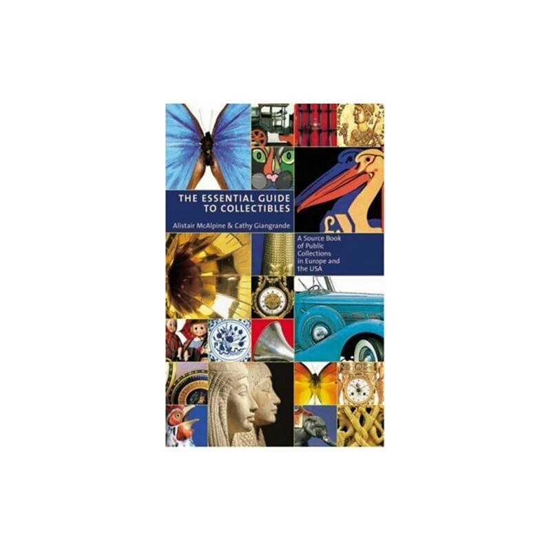 The Essential Guide To Collectibles: A Source B... by Giangrande, Cathy Hardback
