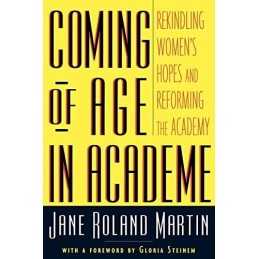Coming of Age in Academe: Rekindlin..., Martin, Jane Ro