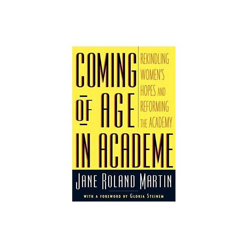Coming of Age in Academe: Rekindlin..., Martin, Jane Ro