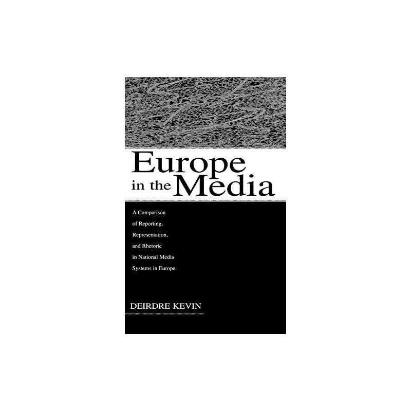 Europe in the Media: A Comparison of..., Kevin, Deirdre