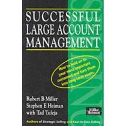 Successful Large Account Management: How to Hold o... by Miller Heiman Paperback