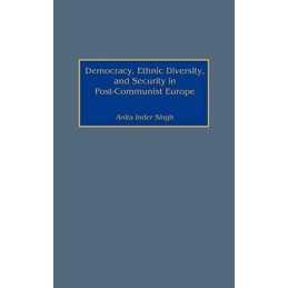 Democracy, Ethnic Diversity and Sec..., Singh, Anita I.