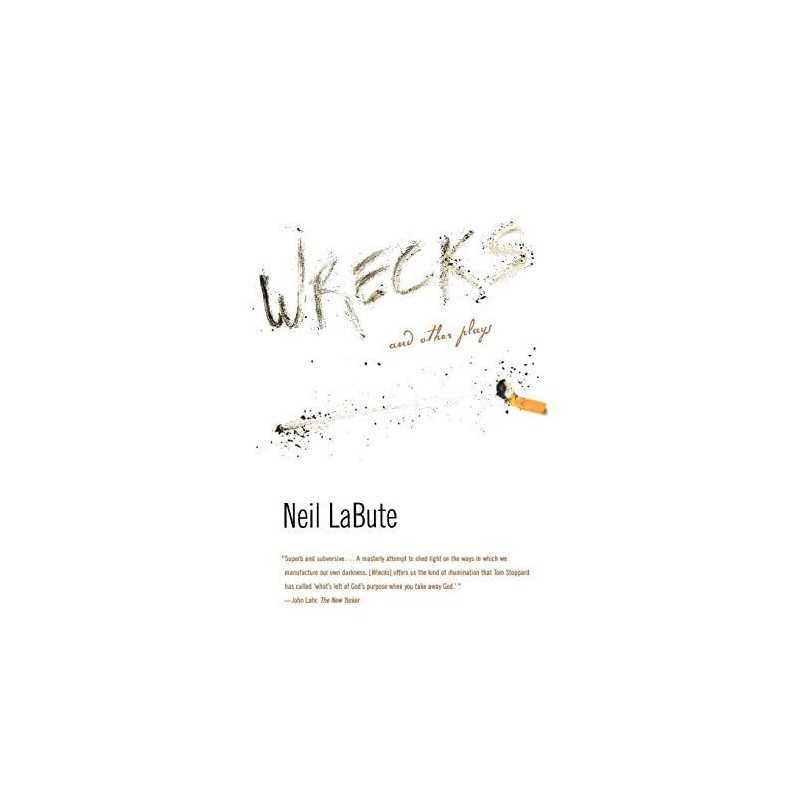 Wrecks and Other Plays, LaBute, Neil