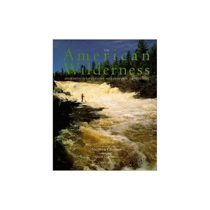 The American Wilderness: Journeys into Distant an... by Gorman, Stephen Hardback