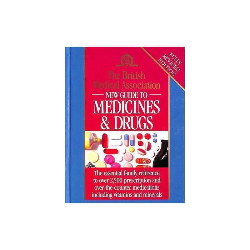 British Medical Association New Guide to Medicines a... by Henry, John Paperback