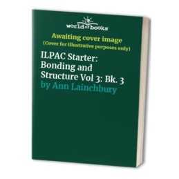 ILPAC Starter: Bonding and Structure Vol 3: Start... by Ann Lainchbury Paperback