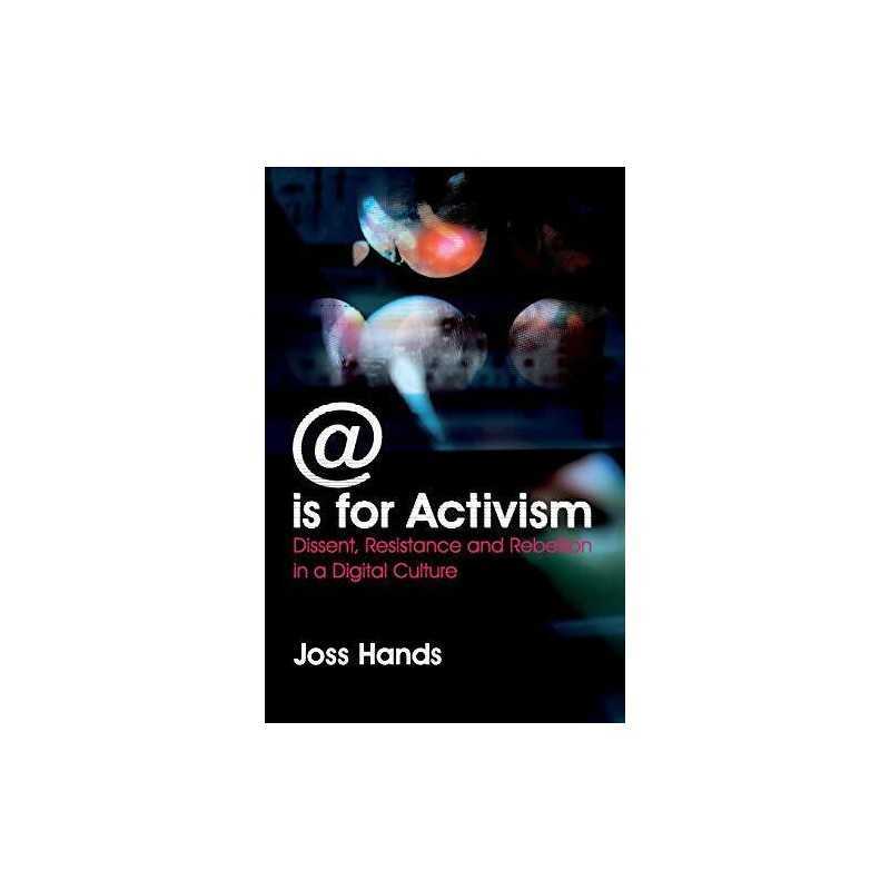 @ is for Activism: Dissent, Resistance and Rebellion... by Hands, Joss Paperback