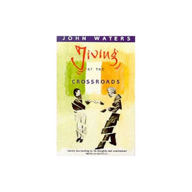 Jiving at the Crossroads: Shock of the New in Haugh... by Waters, John Paperback