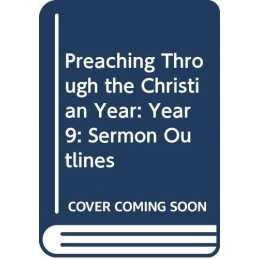 Preaching Through the Christian Year: Year 9: ... by Martineau, Robert Paperback