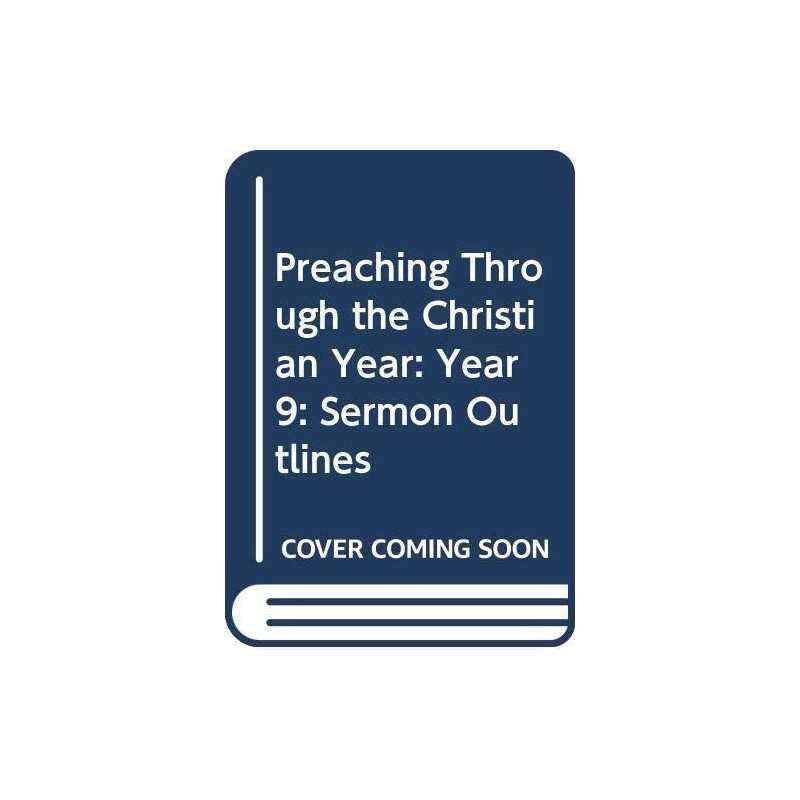 Preaching Through the Christian Year: Year 9: ... by Martineau, Robert Paperback