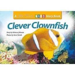 Clever Clownfish (A Steve Parish Story Book) by rebecca-johnson Book