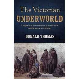 The Victorian Underworld by Thomas, Donald Paperback Book