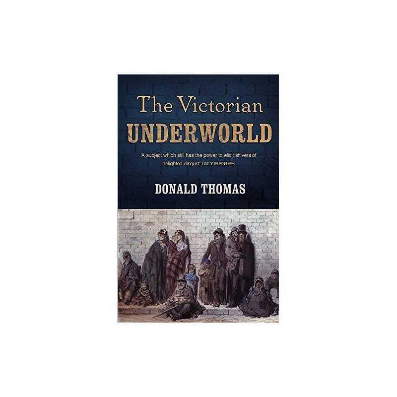 The Victorian Underworld by Thomas, Donald Paperback Book