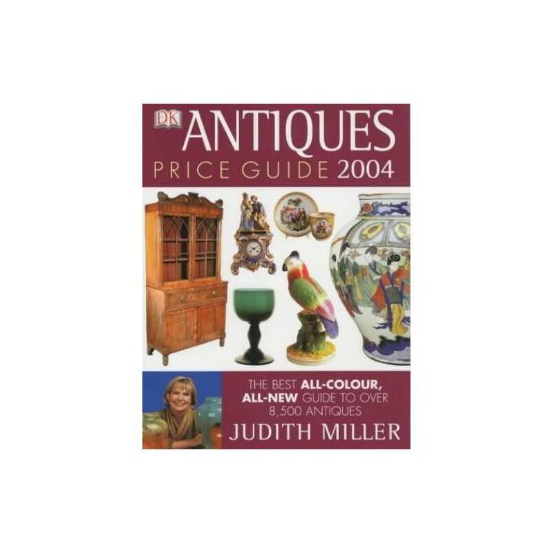 Antiques Price Guide 2004 (Judith Millers Pric... by Miller, Judith H. Hardback