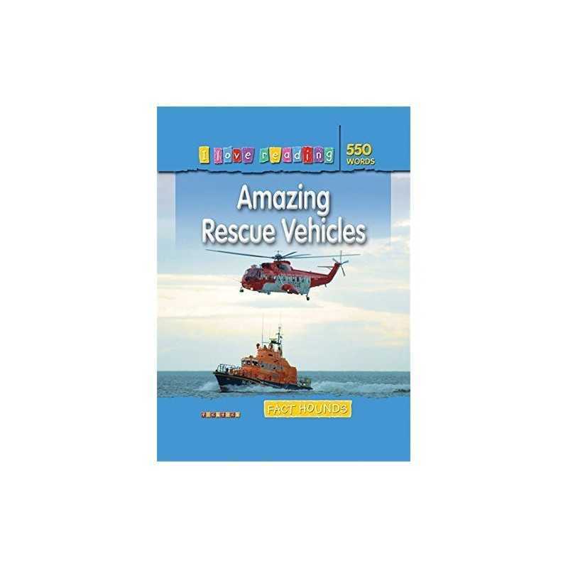 Amazing Rescue Vehicles (I Love Reading): Fact Ho... by Frances Ridley Paperback