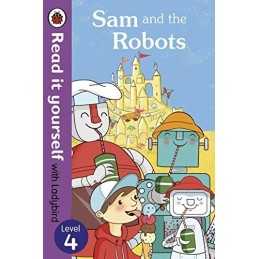 Sam and the Robots - Read it yourself with Ladybird: Level 4 by Ross, Mandy The