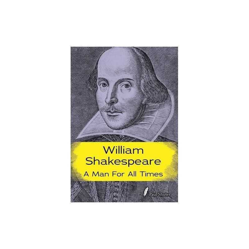 William Shakespeare: A Man for all Time..., Paul Shuter
