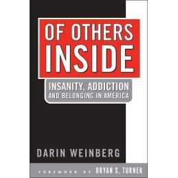 Of Others Inside: Insanity, Addictio..., Darin Weinberg