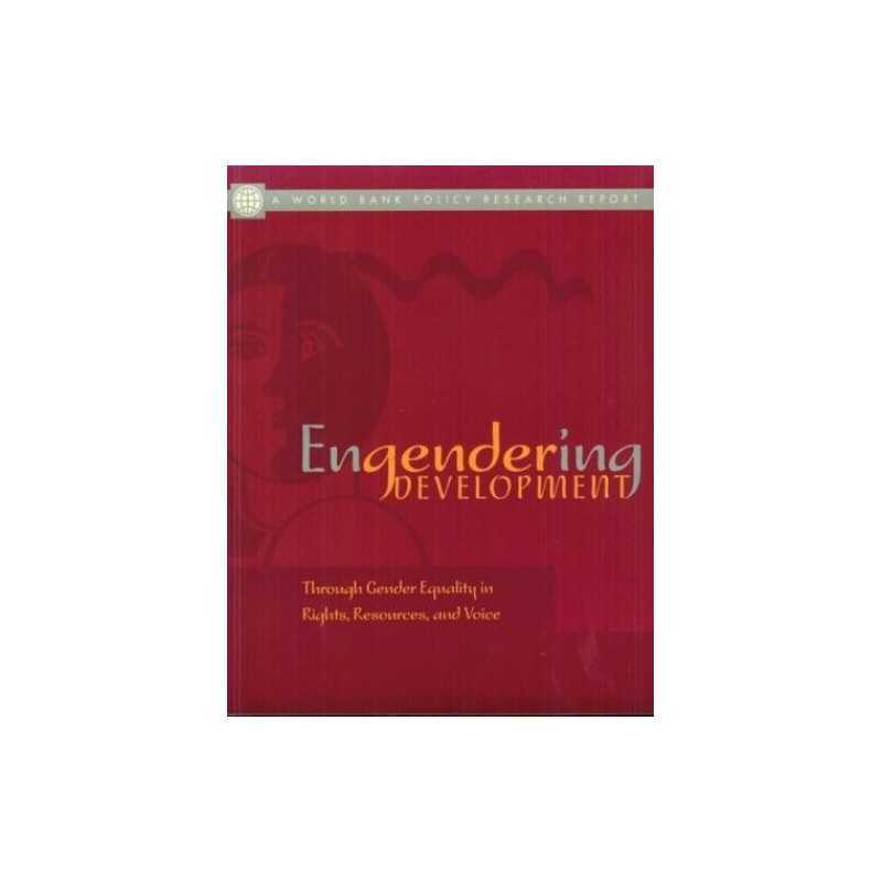 ENGENDERING DEVELOPMENT THROUGH GENDER E..., World Bank