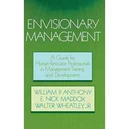 Envisionary Management: A Guide for..., Wheatley, Walte