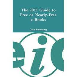 The 2011 Guide to Free or Nearly-Fr..., Armstrong, Chri