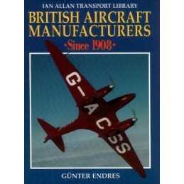 British Aircraft Manufacturers Since 1908 (Ian ... by Endres, Gunter G. Hardback