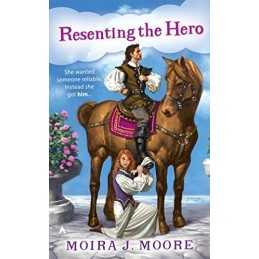 Resenting the Hero: 1 by Moira J. Moore Book