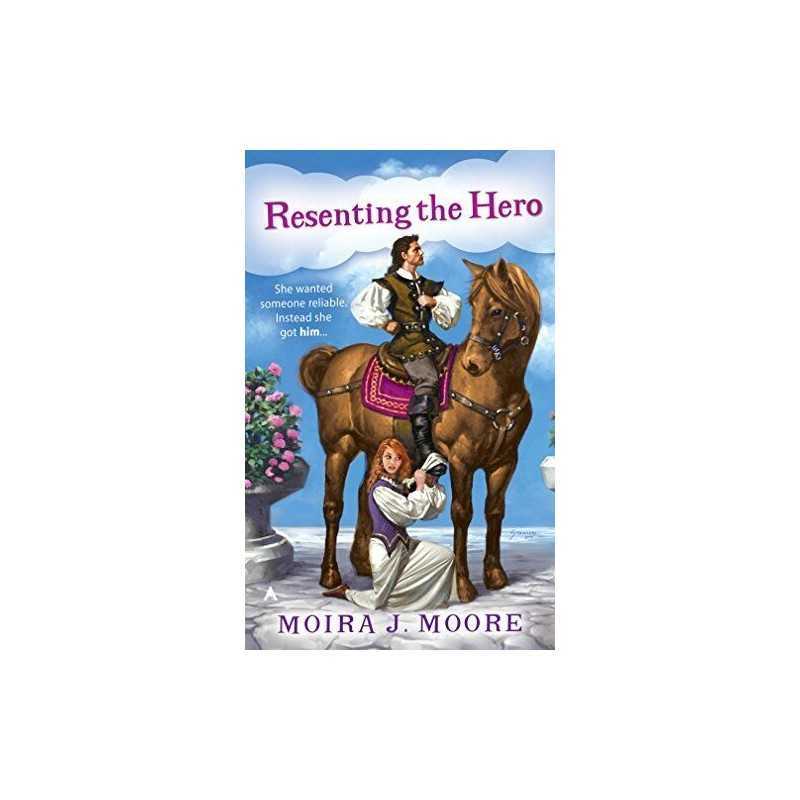 Resenting the Hero: 1 by Moira J. Moore Book