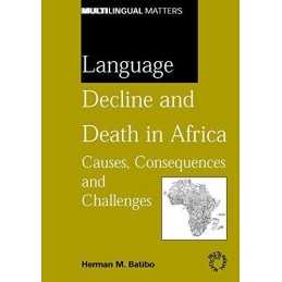 Language Decline and Death in Afric..., Batibo, Herman